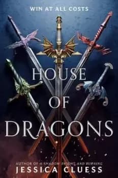 The House of Dragons by Jessica Cluess