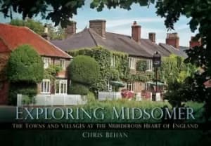 Exploring Midsomer by Chris Behan