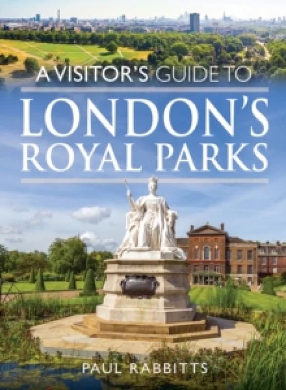 A Visitor's Guide to London's Royal Parks. Paperback. By Paul A Rabbitts Books