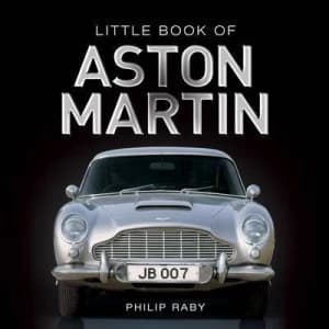 Little Book of Aston Martin by Phillip Raby Hardback