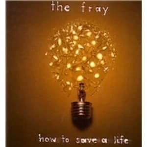 The Fray How To Save A Life CD