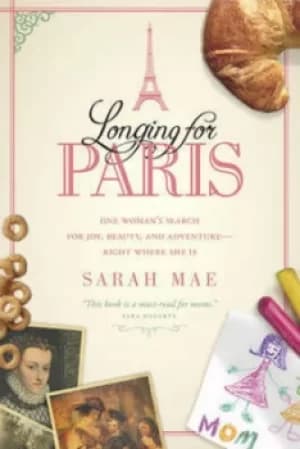 Longing for Paris by Sarah Mae