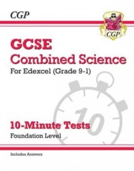 New Grade 9-1 GCSE Combined Science Edexcel 10-Minute Tests with answers - Foundation by CGP Books