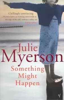 Something might happen by Julie Myerson