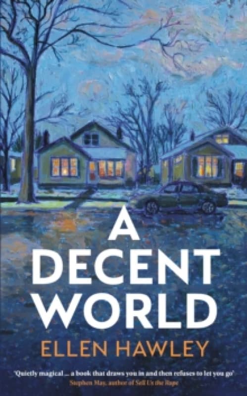 A Decent World : 'Quietly magical' Stephen May Paperback / softback