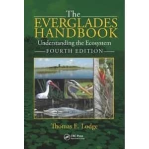 The Everglades Handbook : Understanding the Ecosystem, Fourth Edition
