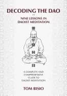decoding the dao nine lessons in daoist meditation a complete and comprehen