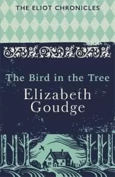 The Bird in the Tree by Elizabeth Goudge