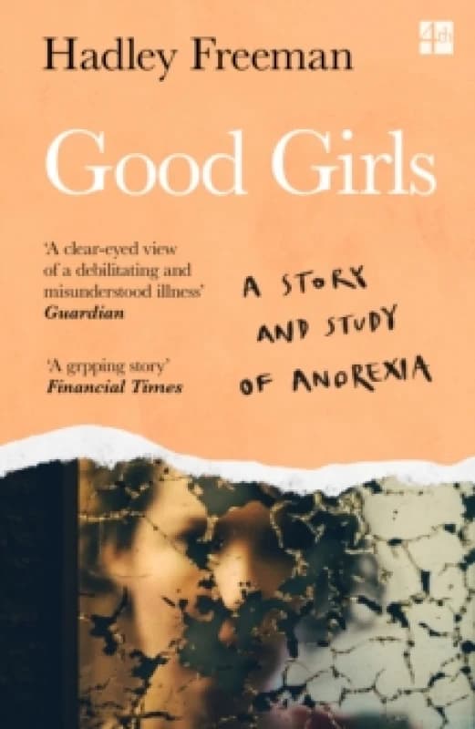 Good Girls : A Story and Study of Anorexia Paperback / softback