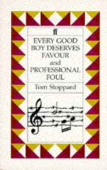 Every Good Boy Deserves Favour and Professional Foul by Tom Stoppard Paperback