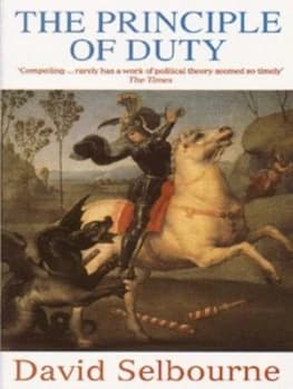 The Principle of Duty by David Selbourne Book