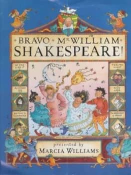 Bravo Mr. William Shakespeare by Marcia Williams and William Shakespeare Hardback