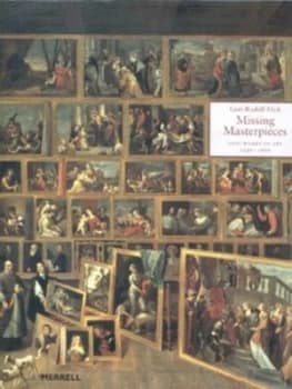 Missing Masterpieces by Gert-Rudolf Flick Hardback