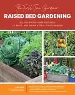 first time gardener raised bed gardening all the know how you need to build