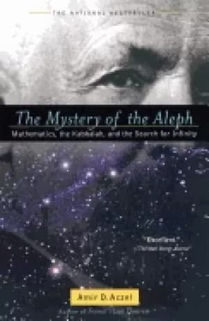 mystery of the aleph mathematics the kabbalah and the search for infinity