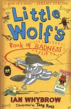 Little Wolfs book of badness by Ian Whybrow
