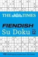 times fiendish su doku book 12 200 challenging su doku puzzles