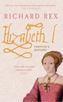Elizabeth I by Richard Rex Book