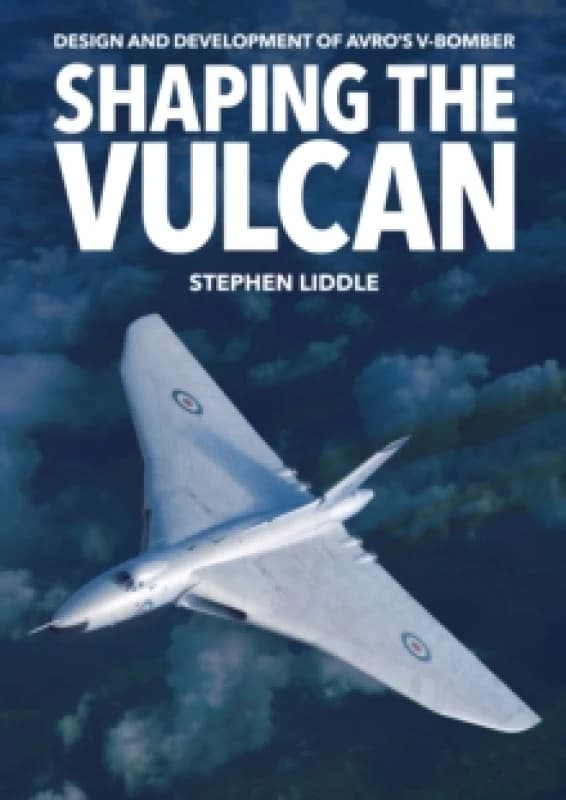 Shaping the Vulcan Hardback