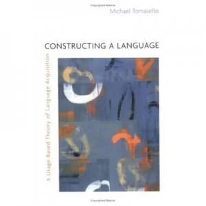 Constructing a Language by Michael Tomasello Paperback