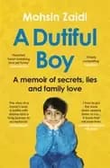 dutiful boy a memoir of secrets lies and family love