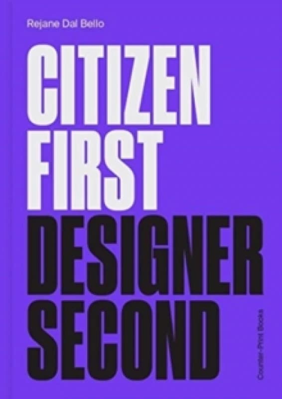 Citizen First, Designer Second Paperback / softback