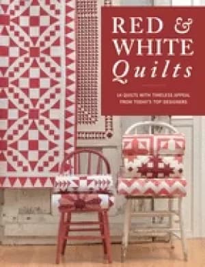 red and white quilts 14 quilts with timeless appeal from todays top designe