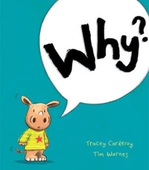 Why? by Tracey Corderoy