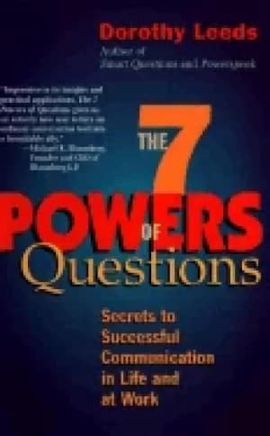 7 powers of questions secrets to successful communication in life and at wo