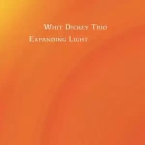 Expanding Light by Whit Dickey Trio CD Album