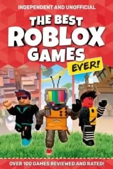 The Best Roblox Games Ever : Over 100 games reviewed and rated!