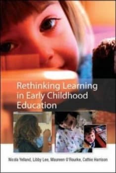 Rethinking Learning in Early Childhood Education by Nicola Yelland Paperback