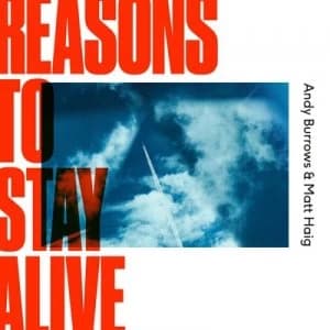 Reasons to Stay Alive by Andy Burrows & Matt Haig CD Album
