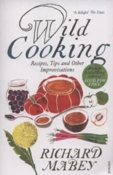 Wild Cooking by Richard Mabey Paperback