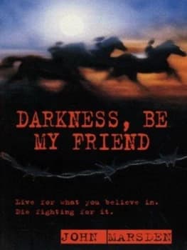Darkness Be My Friend by John Marsden Book
