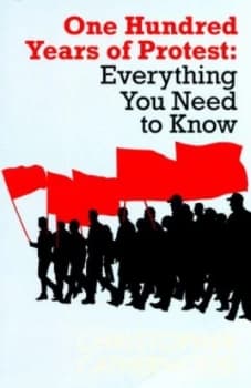 One Hundred Years of Protest by Christopher Catherwood Book