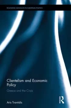 Clientelism and Economic PolicyGreece and the Crisis