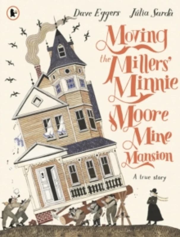 Moving the Millers' Minnie Moore Mine Mansion: A True Story Paperback / softback