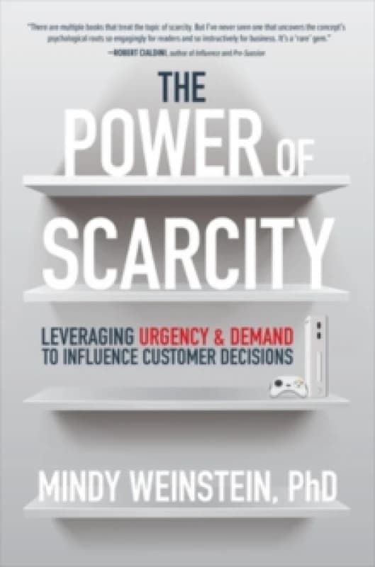 The Power of Scarcity. Hardback. By Mindy Weinstein Books