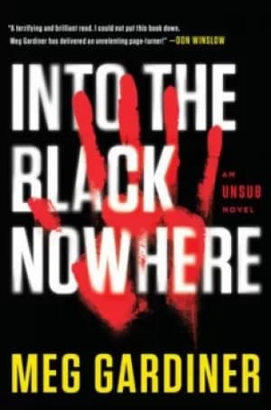 Into the Black nowhere by Meg Gardiner