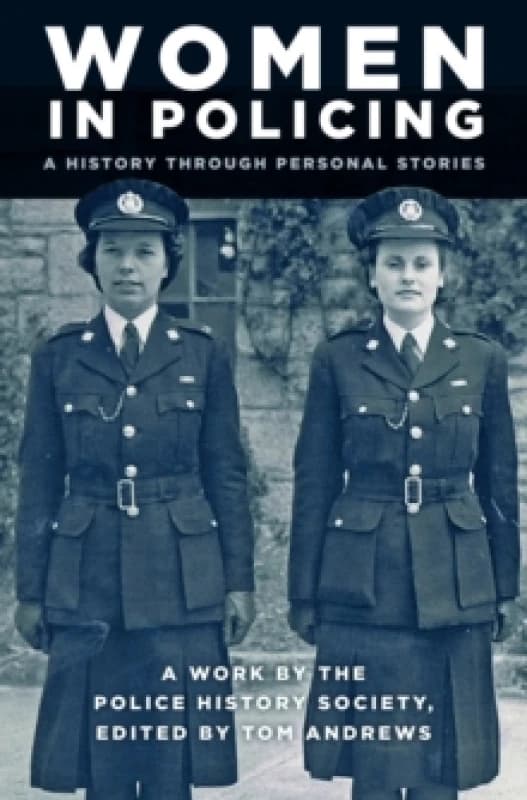 Women in Policing : A History through Personal Stories Paperback / softback