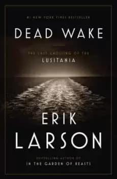 Dead wake - Erik Larson - Hardback - Used