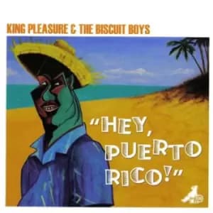 King Pleasure And The Biscuit Boys - Hey Puerto Rico! CD Album - Used