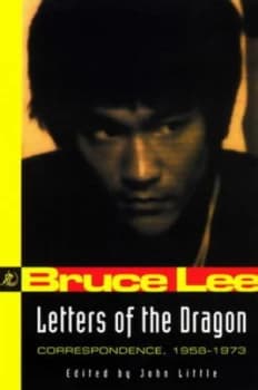 Letters of the Dragon by Bruce Lee and John R Little Paperback