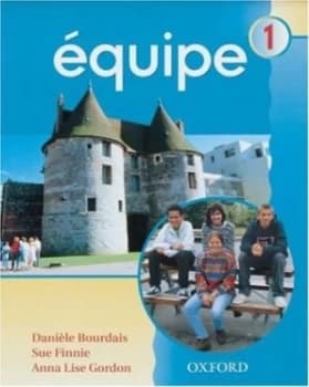 Quipe 1. Students Book by Danile Bourdais and Sue Finnie and Anna Lise Gordon Paperback