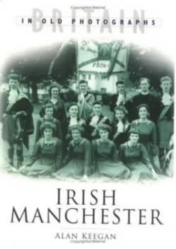 Irish Manchester by Alan Keegan Book