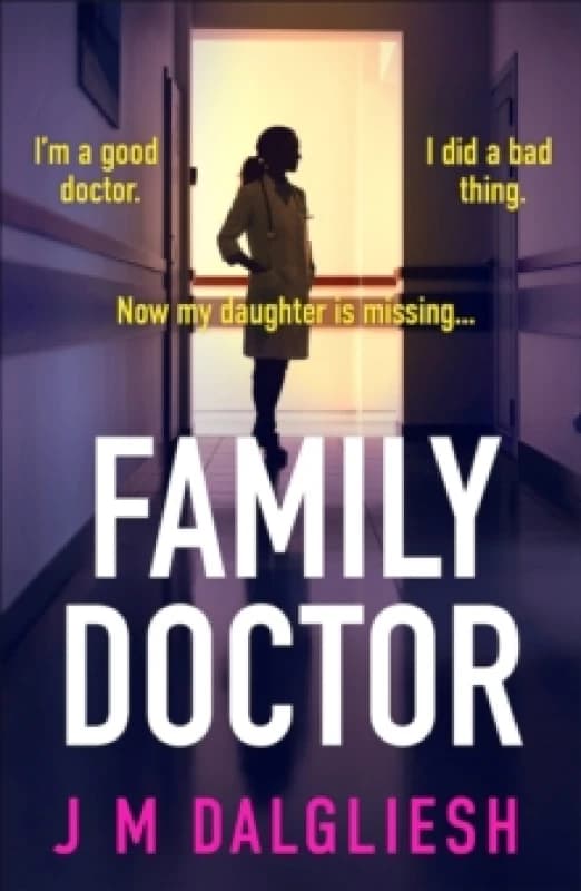 Family Doctor : A totally gripping and pulse-pounding psychological thriller Paperback / softback