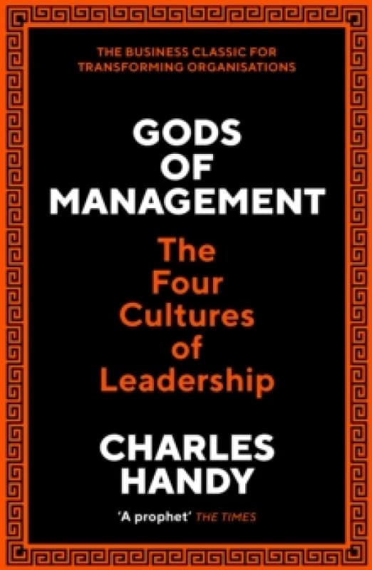 Gods of Management : The Four Cultures of Leadership Paperback / softback