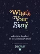 whats your sign a guide to astrology for the cosmically curious
