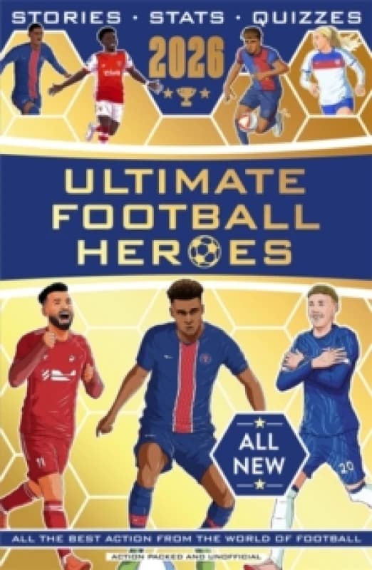 Ultimate Football Heroes 2026 - BRAND NEW CONTENT : The perfect World Book Day book for young football fans Paperback / softback